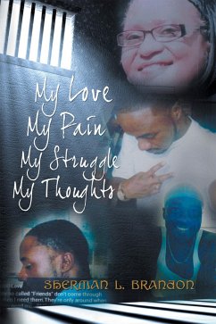 My Love, My Pain, My Struggle, My Thoughts (eBook, ePUB) - Brandon, Sherman L.
