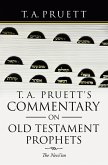 T. A. Pruett's Commentary on Old Testament Prophets (eBook, ePUB)