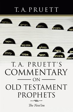 T. A. Pruett's Commentary on Old Testament Prophets (eBook, ePUB) - Pruett, T. A.