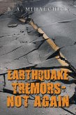 Earthquake Tremors - Not Again (eBook, ePUB) Earthquake Tremors - Not Again (eBook, ePUB)