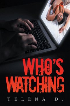 Who's Watching (eBook, ePUB) - D., Telena