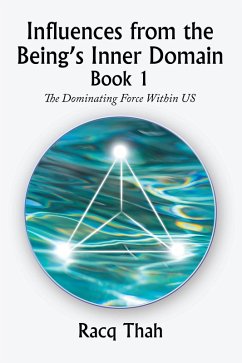 Influences from the Being's Inner Domain Book 1 (eBook, ePUB) - Thah, Racq