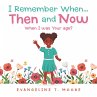 I Remember When...Then and Now (eBook,... - Bild 1