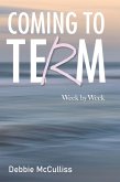 Coming to Term (eBook, ePUB) Coming to Term (eBook, ePUB)