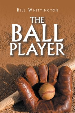 The Ball Player (eBook, ePUB) - Whittington, Bill