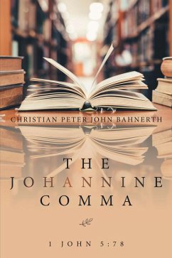 The Johannine Comma (eBook, ePUB) - Bahnerth, Christian Peter John