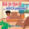Kid in the Q ...What a Pandemic (eBook,... - Bild 1