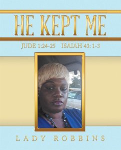 He Kept Me (eBook, ePUB) - Robbins, Lady