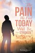 The Pain We Feel Today Will Be Our... - Bild 1