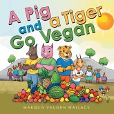 A Pig and a Tiger Go Vegan (eBook, ePUB)