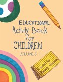 Educational Activity Book for Children Volume 5 (eBook, ePUB)