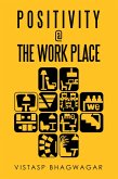 Positivity @ the Work Place (eBook, ePUB)