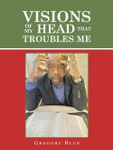 Visions of My Head That Troubles Me (eBook, ePUB)