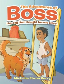 The Adventures of Boss (eBook, ePUB)