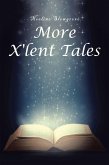 More X'lent Tales (eBook, ePUB) More X'lent Tales (eBook, ePUB)