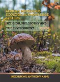 African Indigenous Ecological Knowledge Systems (eBook, ePUB)