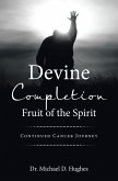 Devine Completion Fruit of the Spirit (eBook, ePUB) Devine Completion Fruit of the Spirit (eBook, ePUB)