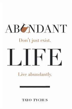 Abundant Life (eBook, ePUB) - Tychus, Tayo