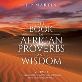 The Book of African Proverbs and Wisdom (eBook, ePUB)