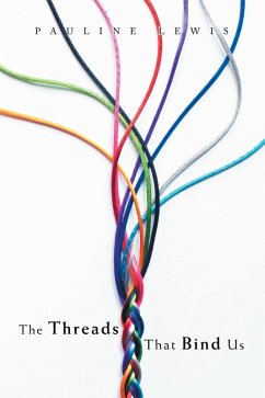The Threads That Bind Us (eBook, ePUB) - Lewis, Pauline