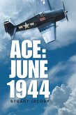 Ace: June 1944 (eBook, ePUB)