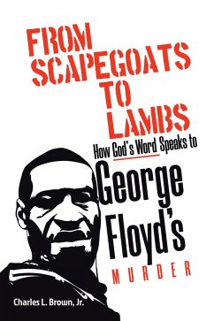 From Scapegoats to Lambs (eBook, ePUB) - Brown Jr., Charles L.