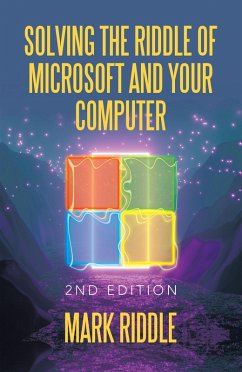 Solving the Riddle of Microsoft and Your Computer (eBook, ePUB)