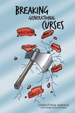 Breaking Generational Curses (eBook, ePUB) Breaking Generational Curses (eBook, ePUB)