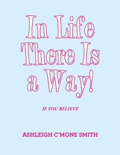 Cover In Life There Is a Way! (eBook, ePUB)