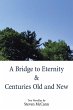 A Bridge to Eternity & Centuries Old... - Bild 1