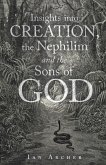 Insights into Creation, the Nephilim and the Sons of God (eBook, ePUB)