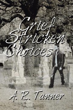 Grief Stricken Choices (eBook, ePUB) - Tanner, A. R.