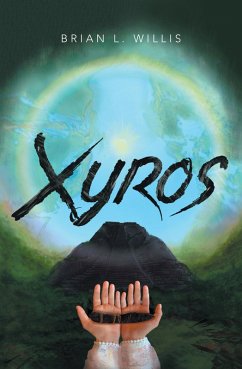 Xyros (eBook, ePUB) - Willis, Brian L.