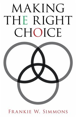 Making the Right Choice (eBook, ePUB) - Simmons, Frankie W.