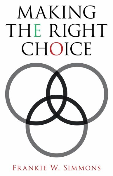 Making the Right Choice (eBook, ePUB) Making the Right Choice (eBook, ePUB)