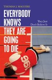 Everybody Knows They Are Going to Die (eBook, ePUB)