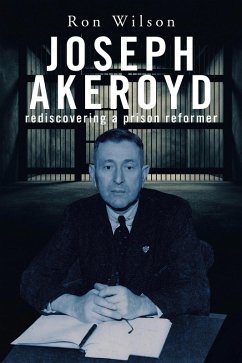 Cover Joseph Akeroyd: Rediscovering a Prison Reformer (eBook, ePUB)