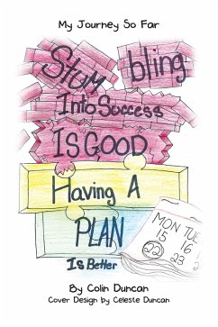 Stumbling into Success Is Good (eBook, ePUB) Stumbling into Success Is Good (eBook, ePUB)