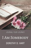 I Am Somebody (eBook, ePUB)