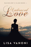 Embraced by Love (eBook, ePUB)