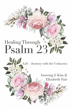 Cover Healing Through Psalm 23 (eBook, ePUB)