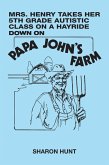 Mrs. Henry Takes Her 5Th Grade Autistic Class on a Hayride Down on Papa John's Farm (eBook, ePUB)