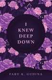 I Knew Deep Down (eBook, ePUB)