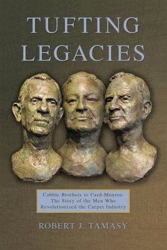Tufting Legacies (eBook, ePUB) - Tamasy, Robert J. Tufting Legacies (eBook, ePUB) - Tamasy, Robert J.