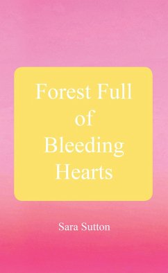 Forest Full of Bleeding Hearts (eBook, ePUB)