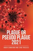 Plague or Pseudo Plague 2021 (eBook, ePUB)