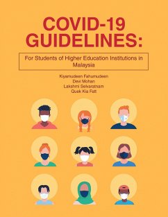 COVID-19 GUIDELINES: for students of higher education institutions in Malaysia (eBook, ePUB) - Fahumudeen, Kiyamudeen; Mohan, Devi; Selvaratnam, Lakshmi; Fatt, Quek Kia