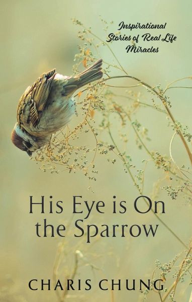 His Eye Is on the Sparrow (eBook, ePUB) His Eye Is on the Sparrow (eBook, ePUB)