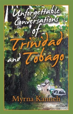 Unforgettable Conversations of Trinidad and Tobago (eBook, ePUB) - Kanneh, Myrna