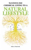 Transitioning from Chemical Living to a Natural Lifestyle (eBook, ePUB)